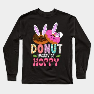 Don't Worry Be Hoppy Funny Donut Foodies Easter Bunny Long Sleeve T-Shirt